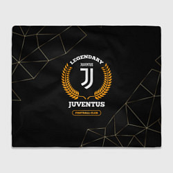 Плед флисовый Лого Juventus и надпись Legendary Football Club на, цвет: 3D-велсофт