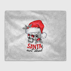 Плед флисовый Santa is not dead, skull in red hat, цвет: 3D-велсофт