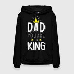 Толстовка-худи женская Dad you are the King, цвет: 3D-черный