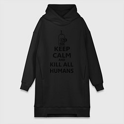 Женское худи-платье Keep Calm & Kill All Humans, цвет: черный
