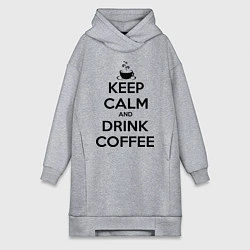 Женская толстовка-платье Keep Calm & Drink Coffee