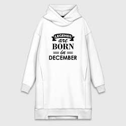Женская толстовка-платье Legends are born in december
