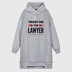 Женская толстовка-платье Trust me - Im lawyer