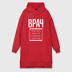 Женская толстовка-платье Врач чемпион мира