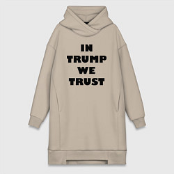 Женское худи-платье In Trump we trust - slogan, цвет: миндальный