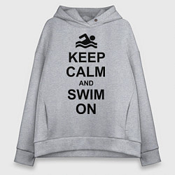 Толстовка оверсайз женская Keep Calm & Swim On, цвет: меланж