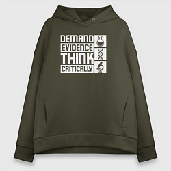 Толстовка оверсайз женская Требовать доказательств, мыслить критически, цвет: хаки