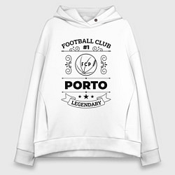Толстовка оверсайз женская Porto: Football Club Number 1 Legendary, цвет: белый