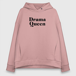 Толстовка оверсайз женская Надпись Drama Queen, цвет: пыльно-розовый