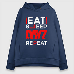 Толстовка оверсайз женская Надпись eat sleep DayZ repeat, цвет: тёмно-синий