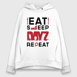 Толстовка оверсайз женская Надпись: eat sleep DayZ repeat, цвет: белый