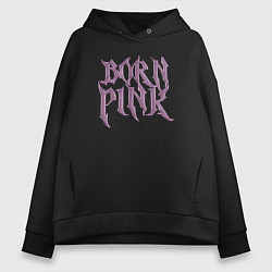 Толстовка оверсайз женская Born pink Blackpink, цвет: черный