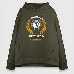 Толстовка оверсайз женская Лого Chelsea и надпись legendary football club, цвет: хаки
