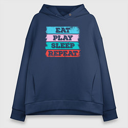 Толстовка оверсайз женская Eat play sleep repeat, цвет: тёмно-синий