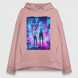 Толстовка оверсайз женская Рик и Морти в неоновом городе - нейроарт, цвет: пыльно-розовый