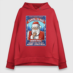 Толстовка оверсайз женская Santa Claus north pole, цвет: красный
