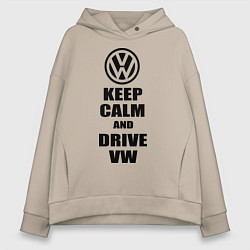 Толстовка оверсайз женская Keep Calm & Drive VW, цвет: миндальный