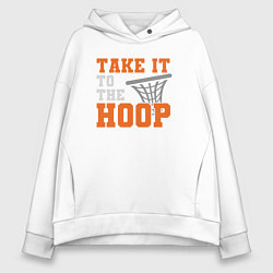 Толстовка оверсайз женская Take it to the hoop, цвет: белый