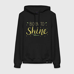 Толстовка-худи хлопковая женская Born to shine, цвет: черный