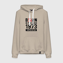 Женская толстовка-худи Born In The USSR 1973 Limited Edition