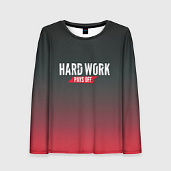 Женский лонгслив Hard Work Pays Off: Red