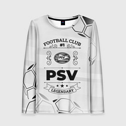 Лонгслив женский PSV Football Club Number 1 Legendary, цвет: 3D-принт