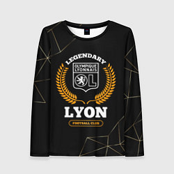 Лонгслив женский Лого Lyon и надпись legendary football club на тем, цвет: 3D-принт