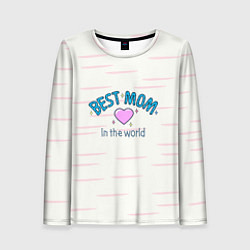 Лонгслив женский Best mom in the world с сердечком, цвет: 3D-принт