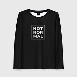 Лонгслив женский Not normal, цвет: 3D-принт