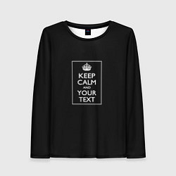 Лонгслив женский Keep calm and text, цвет: 3D-принт