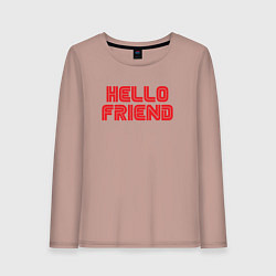 Женский лонгслив Hello Friend