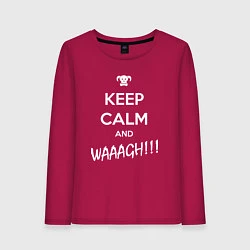 Женский лонгслив Keep Calm & WAAAGH