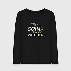 Женский лонгслив Toss a coin to your Witcher