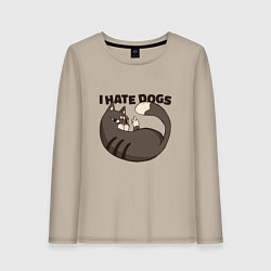 Женский лонгслив I hate dogs Я ненавижу собак