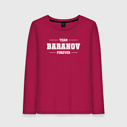 Лонгслив хлопковый женский Team Baranov Forever фамилия на латинице, цвет: маджента
