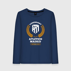 Лонгслив хлопковый женский Лого Atletico Madrid и надпись Legendary Football, цвет: тёмно-синий