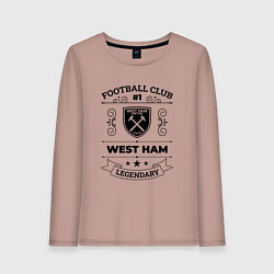 Женский лонгслив West Ham: Football Club Number 1 Legendary