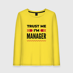 Лонгслив хлопковый женский Trust me - Im manager, цвет: желтый