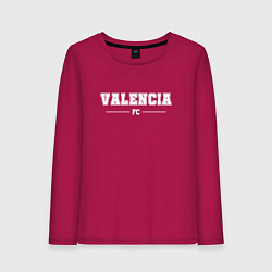 Лонгслив хлопковый женский Valencia football club классика, цвет: маджента