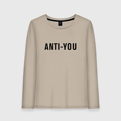 Женский лонгслив ANTI YOU