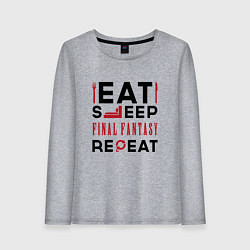 Женский лонгслив Надпись: eat sleep Final Fantasy repeat