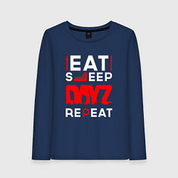 Женский лонгслив Надпись eat sleep DayZ repeat