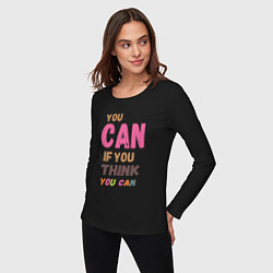 Лонгслив хлопковый женский You can if you think you can, цвет: черный — фото 2