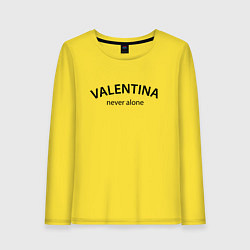 Женский лонгслив Valentina never alone - motto