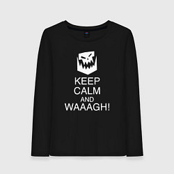 Лонгслив хлопковый женский Warhammer keep calm and waaagh, цвет: черный