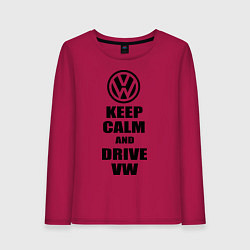 Лонгслив хлопковый женский Keep Calm & Drive VW, цвет: маджента