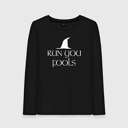 Лонгслив хлопковый женский Run you fools The lord of the rings, цвет: черный