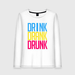 Женский лонгслив Drink Drank Drunk