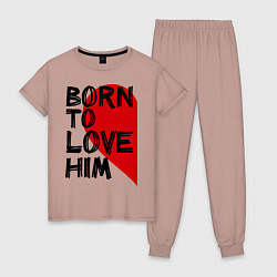 Женская пижама Born to love him