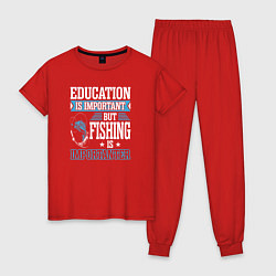 Пижама хлопковая женская Образование важно, но рыбалка важнее, цвет: красный